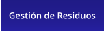 Gestión de Residuos